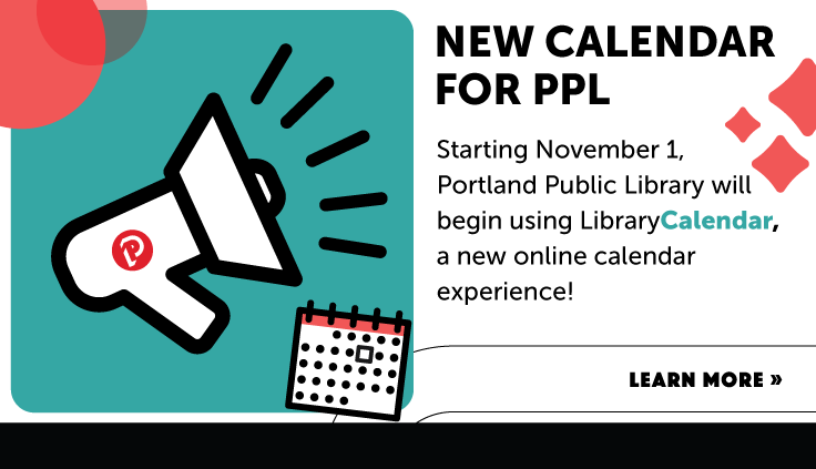 Starting November 1, PPL will begin using LibraryCalendar, a new online calendar experience