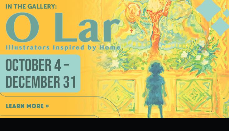 Link to Lewis Gallery page. In the Lewis Gallery: "O Lar: Illustrators Inspired by Home" On display from October 4 through December 31