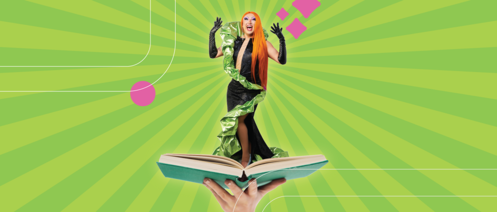 Drag Queen Chartreuse Money emerges fabulously from an open book