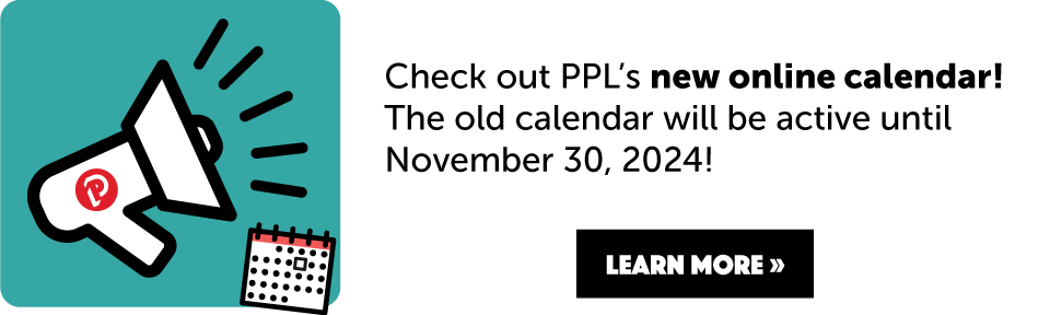 Check out Portland Public Library’s new online calendar experience! The old calendar will be active through November 30, 2024.